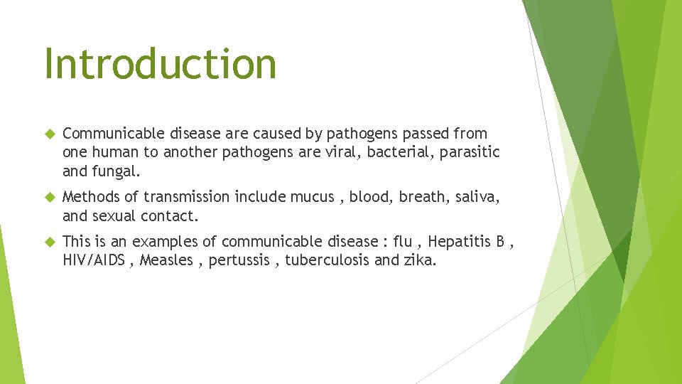 Introduction Communicable disease are caused by pathogens passed from one human to another pathogens