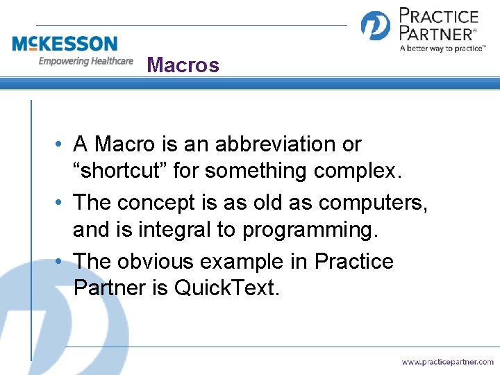 Macros • A Macro is an abbreviation or “shortcut” for something complex. • The