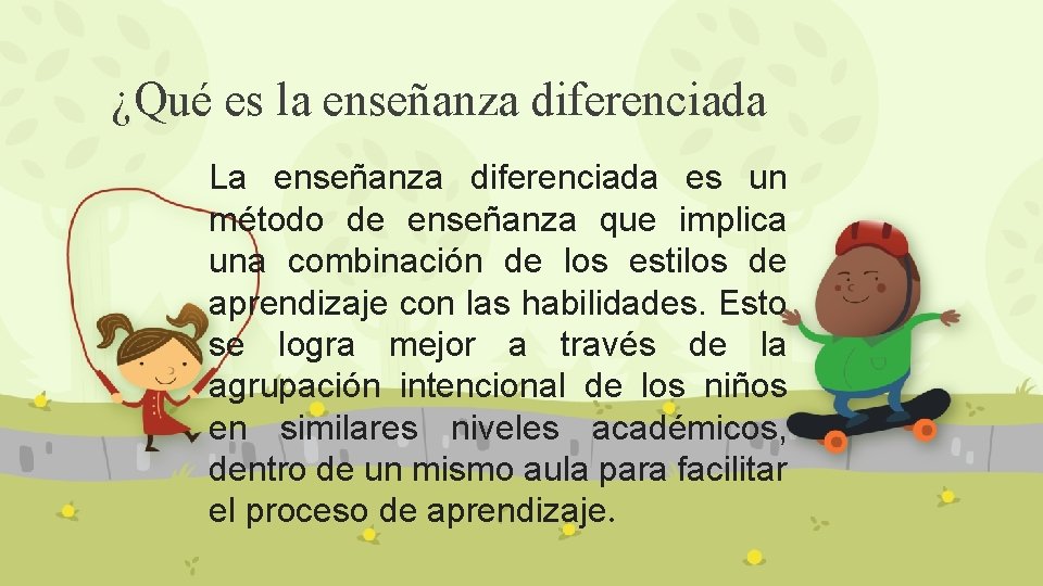 ¿Qué es la enseñanza diferenciada La enseñanza diferenciada es un método de enseñanza que