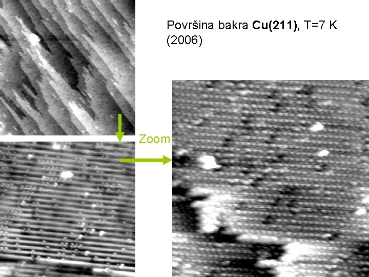 Površina bakra Cu(211), T=7 K (2006) Zoom 