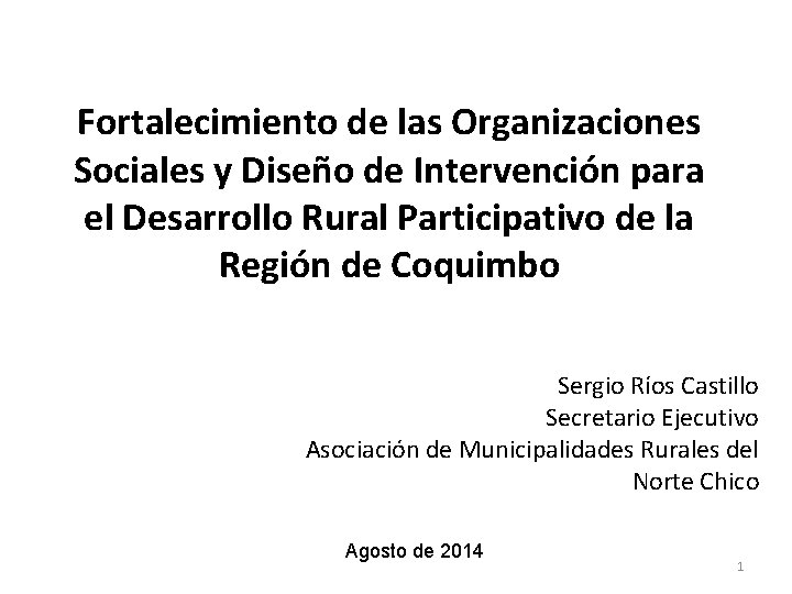 Fortalecimiento de las Organizaciones Sociales y Diseño de Intervención para el Desarrollo Rural Participativo