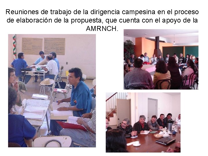 Reuniones de trabajo de la dirigencia campesina en el proceso de elaboración de la