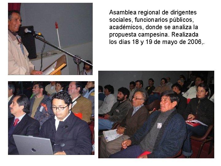 Asamblea regional de dirigentes sociales, funcionarios públicos, académicos, donde se analiza la propuesta campesina.