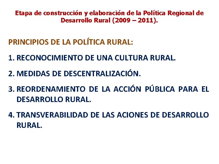 Etapa de construcción y elaboración de la Política Regional de Desarrollo Rural (2009 –