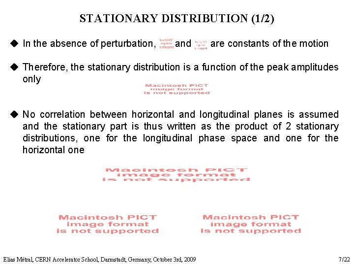 STATIONARY DISTRIBUTION (1/2) u In the absence of perturbation, and are constants of the