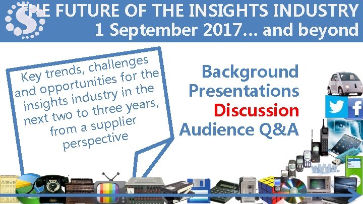THE FUTURE OF THE INSIGHTS INDUSTRY 1 September 2017… and beyond es g n