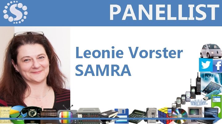 PANELLIST Leonie Vorster SAMRA PANELLIST Leonie Vorster SAMRA