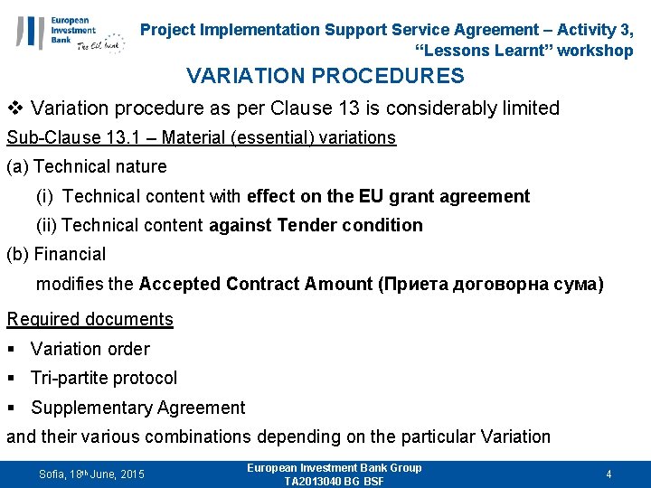 Project Implementation Support Service Agreement – Activity 3, “Lessons Learnt” workshop VARIATION PROCEDURES v