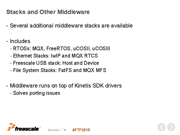 Stacks and Other Middleware • Several additional middleware stacks are available • Includes −