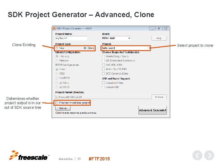 SDK Project Generator – Advanced, Clone Existing Select project to clone Determines whether project