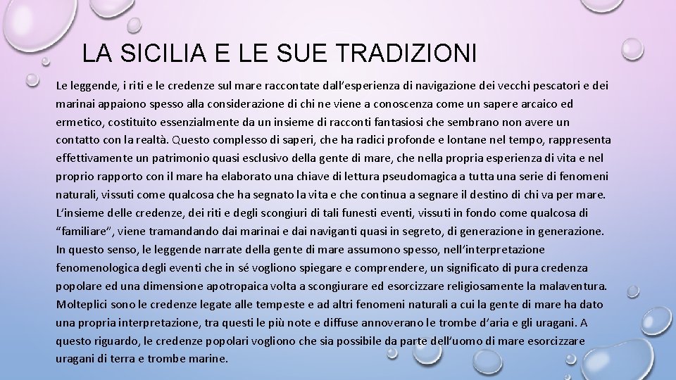 LA SICILIA E LE SUE TRADIZIONI Le leggende, i riti e le credenze sul