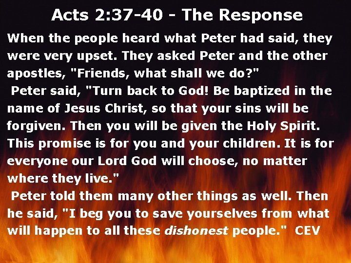 Acts 2: 37 -40 - The Response When the people heard what Peter had