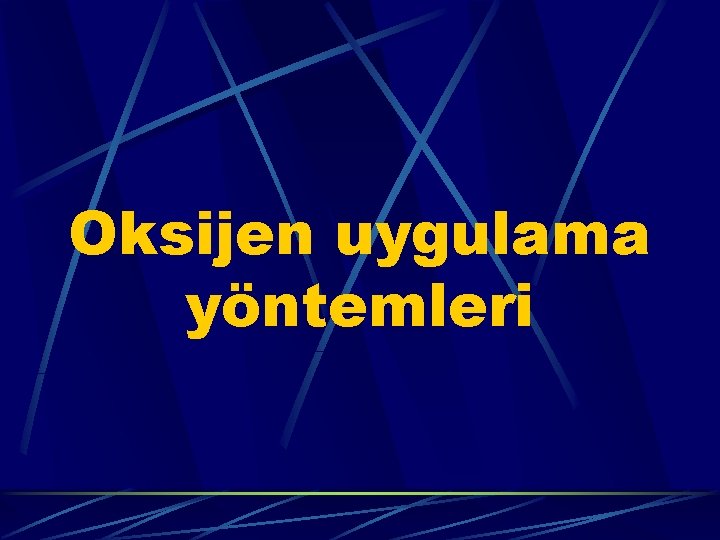 Oksijen uygulama yöntemleri 