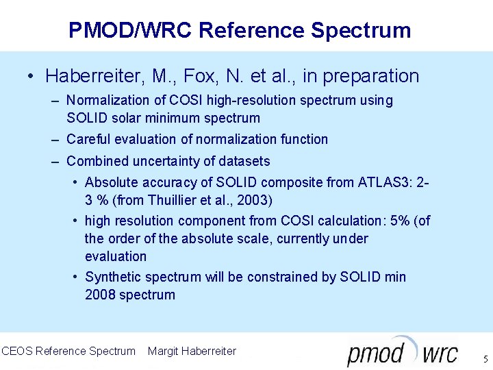 PMOD/WRC Reference Spectrum • Haberreiter, M. , Fox, N. et al. , in preparation