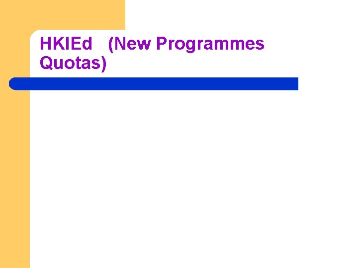 HKIEd (New Programmes Quotas) 