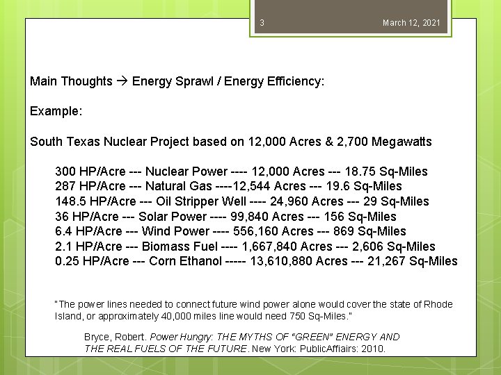 3 March 12, 2021 Main Thoughts Energy Sprawl / Energy Efficiency: Example: South Texas 3 March 12, 2021 Main Thoughts Energy Sprawl / Energy Efficiency: Example: South Texas