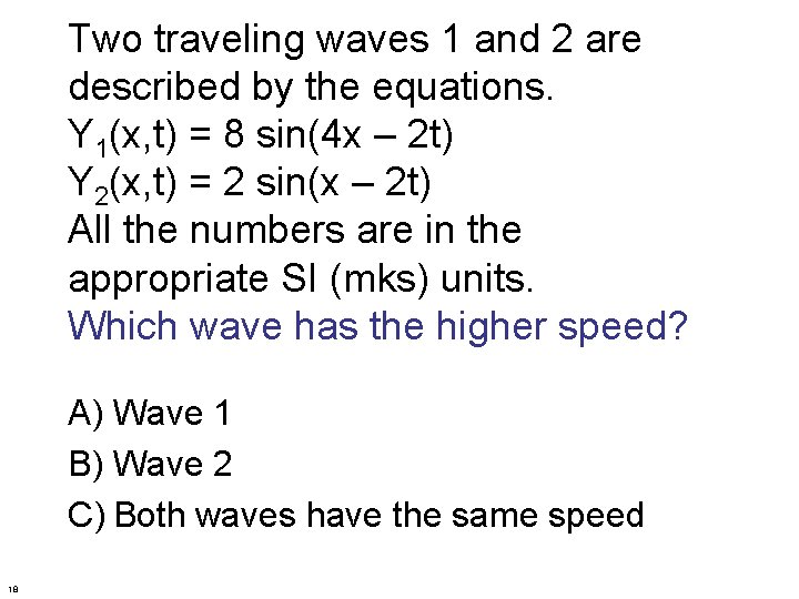 Two traveling waves 1 and 2 are described by the equations. Y 1(x, t)