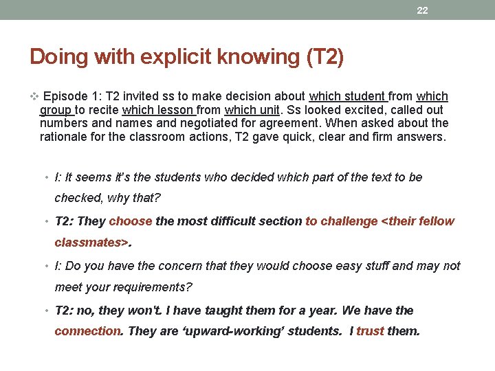 22 Doing with explicit knowing (T 2) v Episode 1: T 2 invited ss