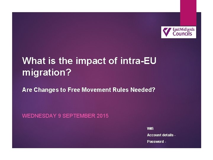 What is the impact of intra-EU migration? Are Changes to Free Movement Rules Needed?