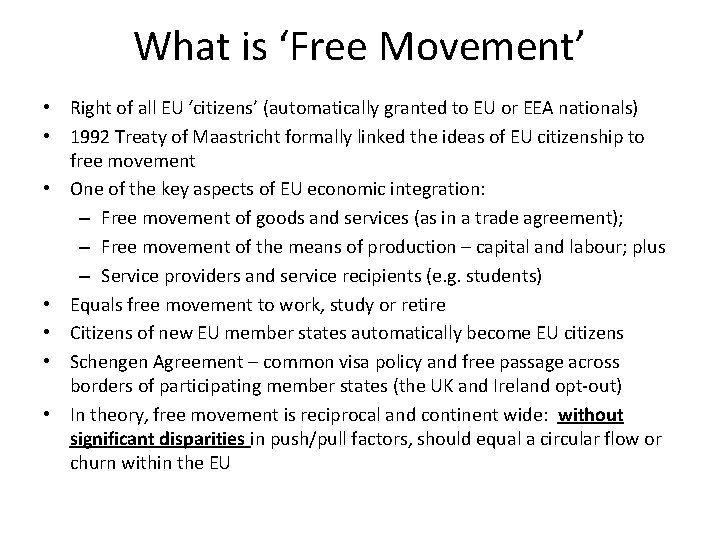 What is ‘Free Movement’ • Right of all EU ‘citizens’ (automatically granted to EU