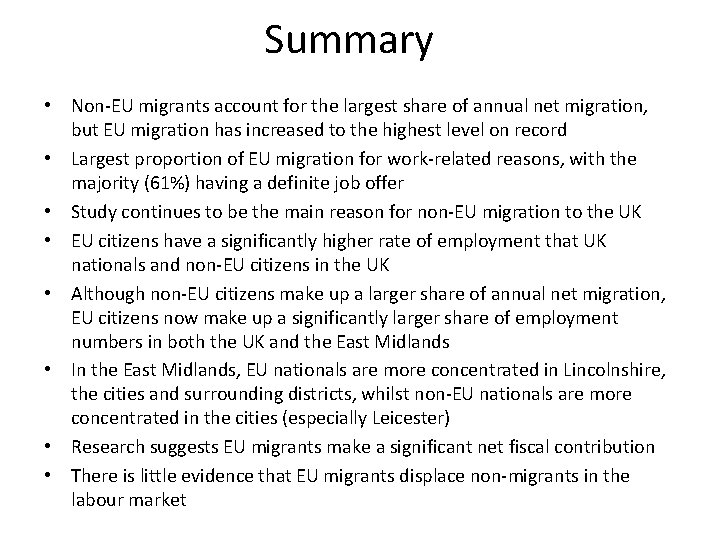 Summary • Non-EU migrants account for the largest share of annual net migration, but