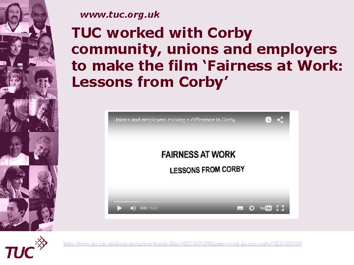 www. tuc. org. uk TUC worked with Corby community, unions and employers to make