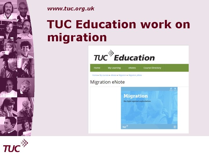 www. tuc. org. uk TUC Education work on migration 