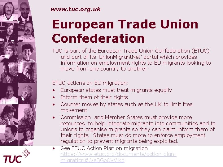 www. tuc. org. uk European Trade Union Confederation TUC is part of the European