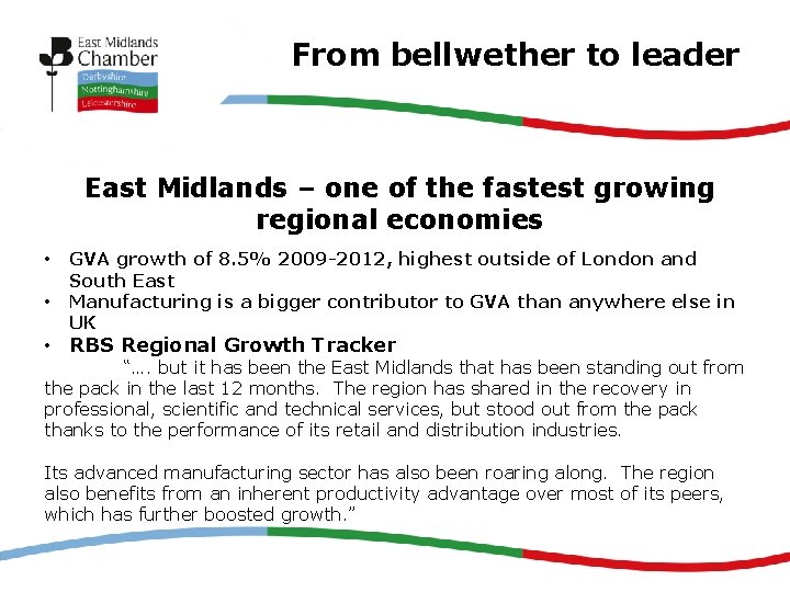 From bellwether to leader East Midlands – one of the fastest growing regional economies