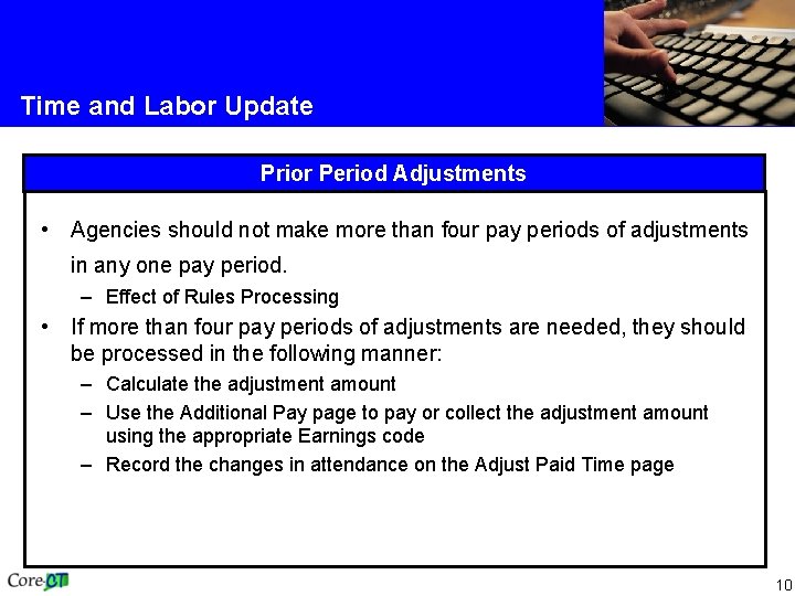 Time and Labor Update Prior Period Adjustments • Agencies should not make more than