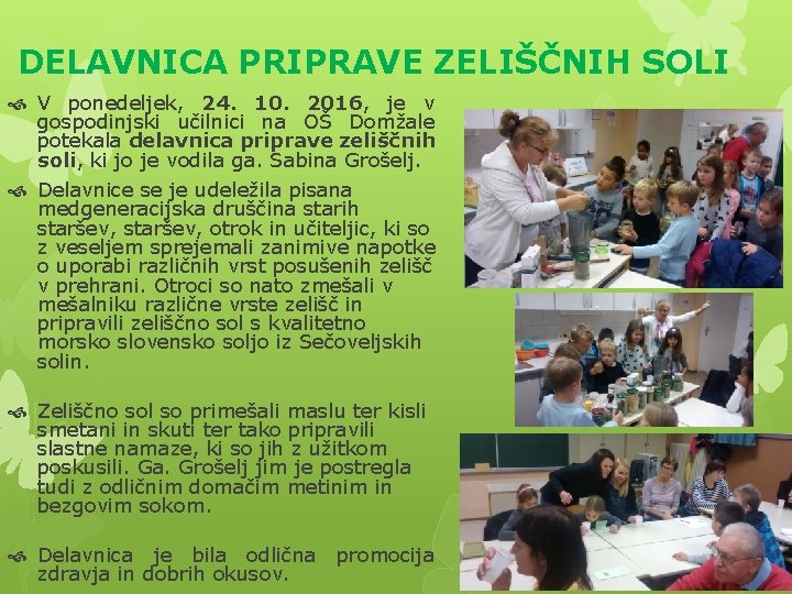 DELAVNICA PRIPRAVE ZELIŠČNIH SOLI V ponedeljek, 24. 10. 2016, je v gospodinjski učilnici na