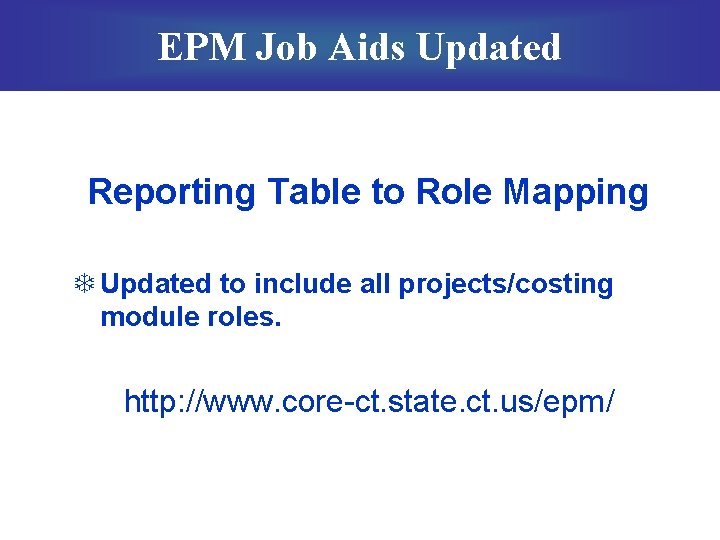 EPM Job Aids Updated Reporting Table to Role Mapping T Updated to include all