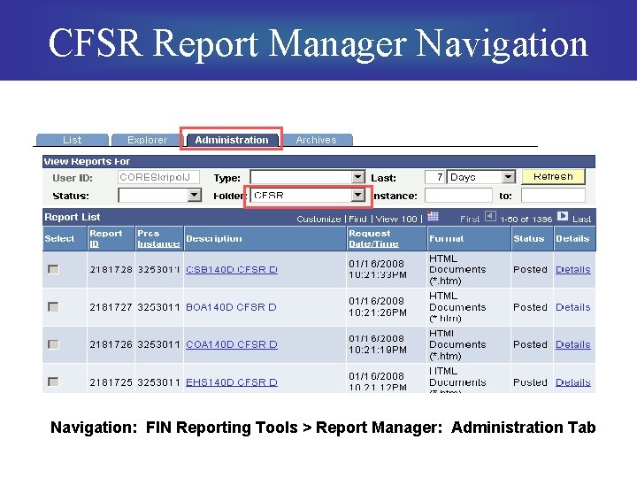 CFSR Report Manager Navigation: FIN Reporting Tools > Report Manager: Administration Tab 