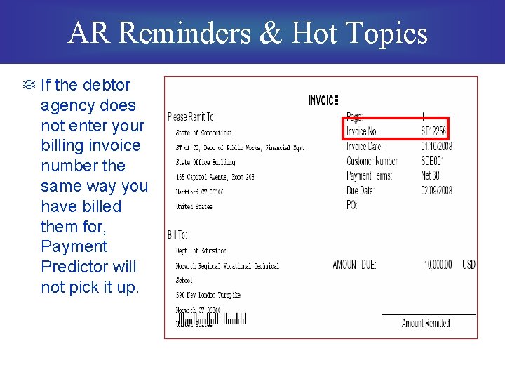 AR Reminders & Hot Topics T If the debtor agency does not enter your