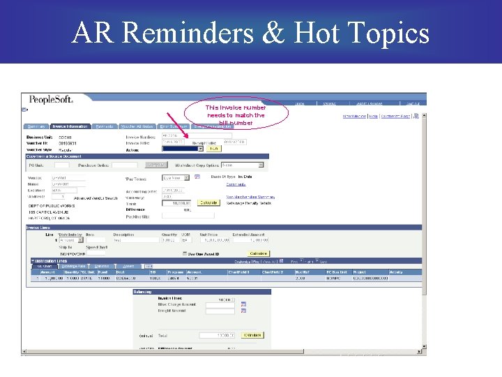 AR Reminders & Hot Topics This invoice number needs to match the bill number