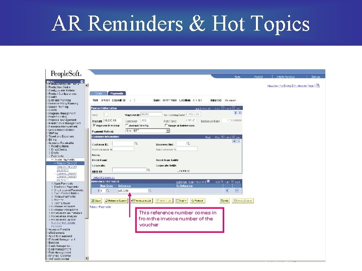 AR Reminders & Hot Topics This reference number comes in from the invoice number