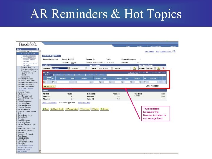 AR Reminders & Hot Topics This is blank because the invoice number is not