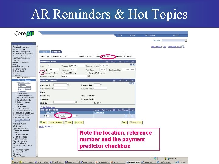 AR Reminders & Hot Topics Note the location, reference number and the payment predictor