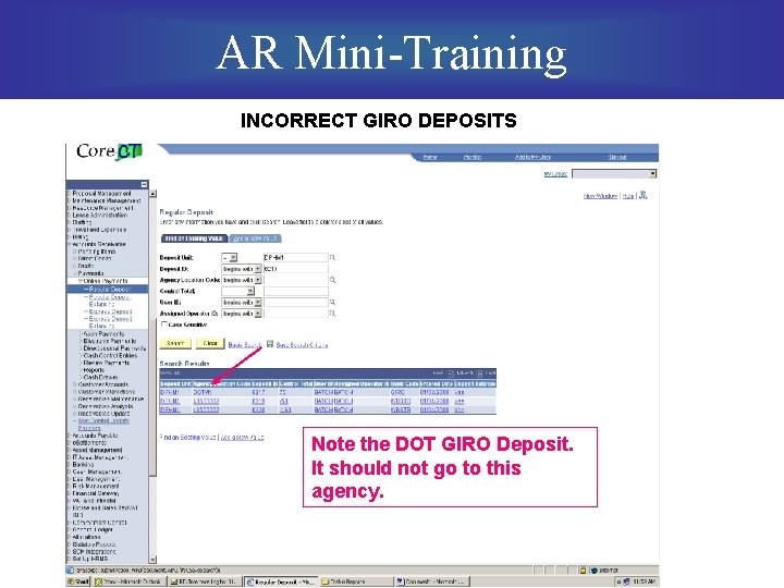 AR Mini-Training INCORRECT GIRO DEPOSITS Note the DOT GIRO Deposit. It should not go