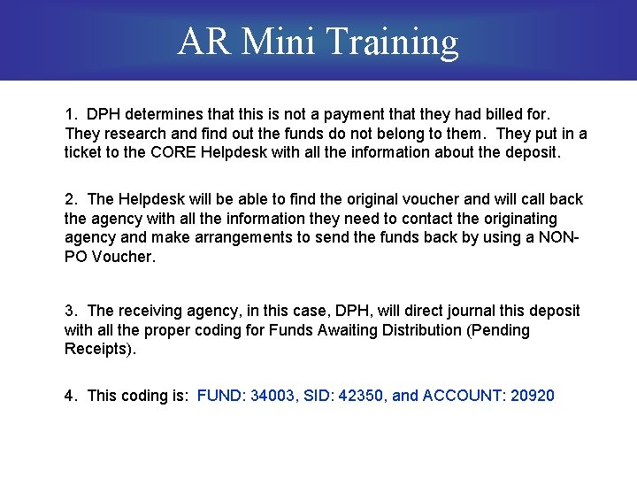 AR Mini Training 1. DPH determines that this is not a payment that they