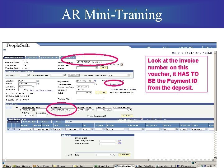 AR Mini-Training Look at the invoice number on this voucher, it HAS TO BE