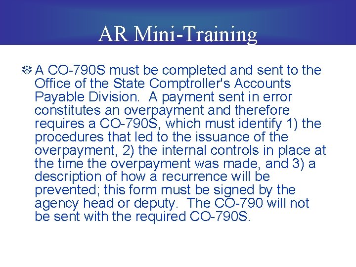 AR Mini-Training T A CO-790 S must be completed and sent to the Office