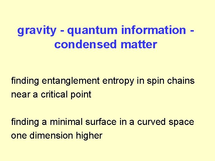 gravity - quantum information condensed matter finding entanglement entropy in spin chains near a