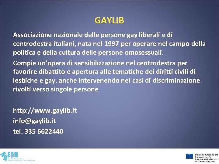 GAYLIB Associazione nazionale delle persone gay liberali e di centrodestra italiani, nata nel 1997