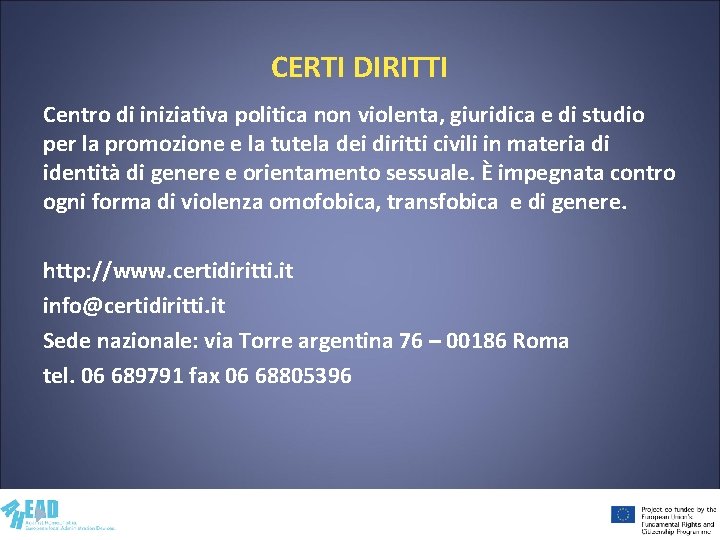 CERTI DIRITTI Centro di iniziativa politica non violenta, giuridica e di studio per la