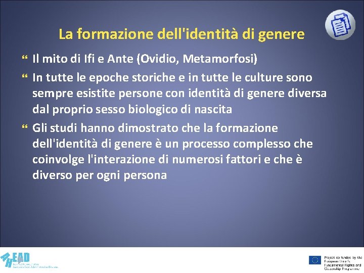 La formazione dell'identità di genere Il mito di Ifi e Ante (Ovidio, Metamorfosi) In