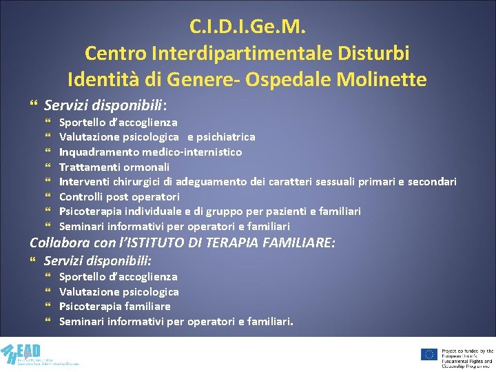 C. I. D. I. Ge. M. Centro Interdipartimentale Disturbi Identità di Genere- Ospedale Molinette