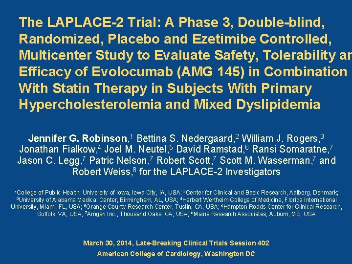 The LAPLACE-2 Trial: A Phase 3, Double-blind, Randomized, Placebo and Ezetimibe Controlled, Multicenter Study