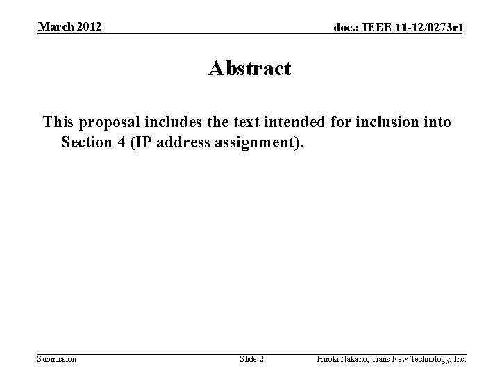 March 2012 doc. : IEEE 11 -12/0273 r 1 Abstract This proposal includes the