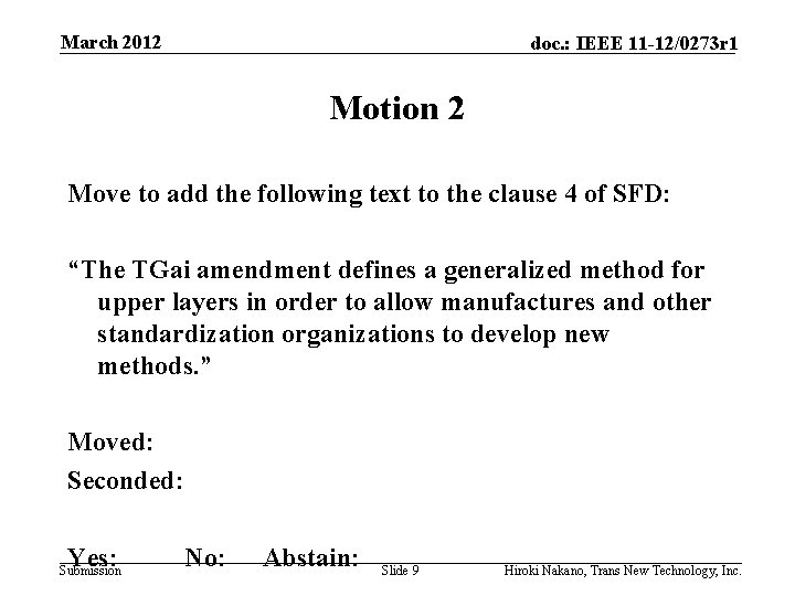 March 2012 doc. : IEEE 11 -12/0273 r 1 Motion 2 Move to add